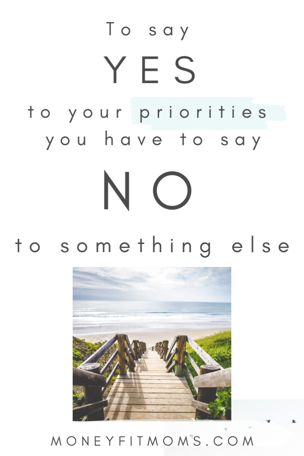 Budgeting: To day YES to your priorities you have to say NO to something else